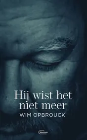Omslag van Hij wist het niet meer