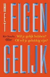 Omslag van Het eigen gelijk