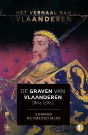 Omslag van De graven van Vlaanderen (864-1384)