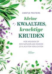 Omslag van Kleine kwaaltjes, krachtige kruiden