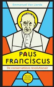 Omslag van Paus Franciscus. De conservatieve revolutionair