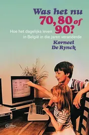 Omslag van Was het nu 70, 80 of 90?