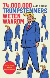 Omslag van 74 miljoen Trumpstemmers weten waarom
