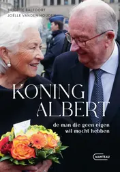 Omslag van Koning Albert, de man die geen eigen wil mocht hebben