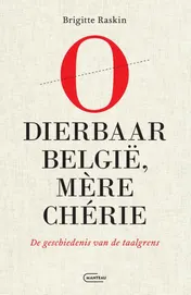 Omslag van O dierbaar België, mère chérie