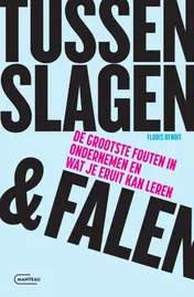 Omslag van Tussen slagen & falen
