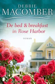 Omslag van De bed & breakfast in Rose Harbor