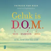 Omslag van Geluk is D.O.M.