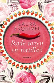 Omslag van Rode rozen en tortilla's