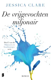 Omslag van De vrijgevochten miljonair