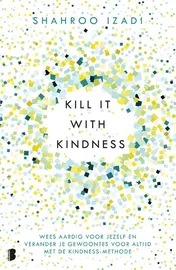 Omslag van Kill it with kindness