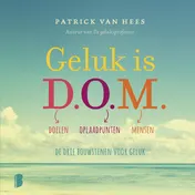 Omslag van Geluk is D.O.M.