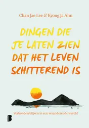 Omslag van Dingen die je laten zien dat het leven schitterend is