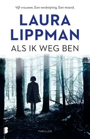 Omslag van Als ik weg ben