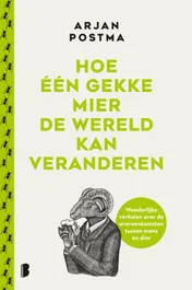 Omslag van Hoe één gekke mier de wereld kan veranderen