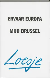 Omslag van Ervaar Europa, mijd Brussel