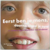 Omslag van Eerst ben je mens, daarna word je opa