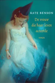 Omslag van De vrouw die haar leven acteerde