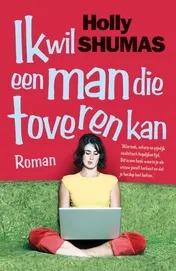Omslag van Ik wil een man die toveren kan