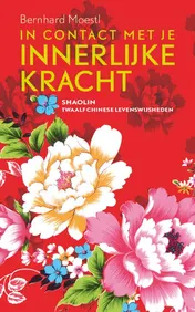 Omslag van In contact met je innerlijke kracht, Shaolin