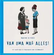 Omslag van Van oma mag alles!