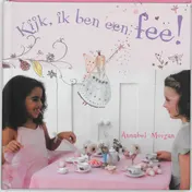 Omslag van Kijk, ik ben een fee!