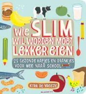 Omslag van Wie slim wil worden moet lekker eten