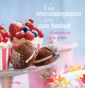 Omslag van Van chocoladeglazuur tot roze fondant