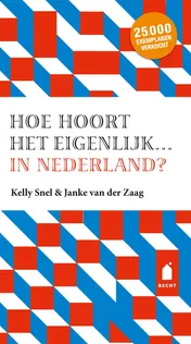 Omslag van Hoe hoort het eigenlijk… in Nederland?