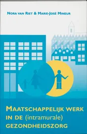 Omslag van Maatschappelijk werk in de (intramurale) gezondheidszorg