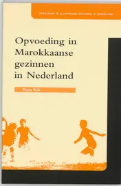 Omslag van Opvoeding in Marokkaanse gezinnen in Nederland