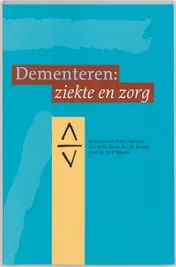 Omslag van Dementeren: ziekte en zorg