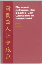 Omslag van De maatschappelijke positie van Chinezen in Nederland
