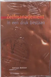 Omslag van Zelfmanagement in een druk bestaan