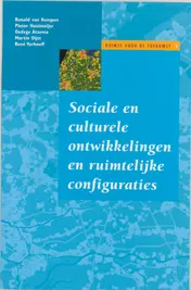 Omslag van Sociale en culturele ontwikkelingen en ruimtelijke configuraties