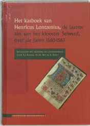 Omslag van Het kasboek van Henricus Lontzenius, de laatste abt van het klooster Selwerd, over de jaren 1560-1563