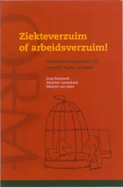 Omslag van Ziekteverzuim of arbeidsverzuim!