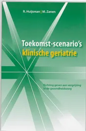 Omslag van Toekomst-scenario's klinische geriatrie