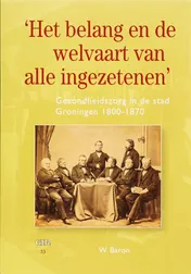 Omslag van Het belang en de welvaart van alle ingezetenen