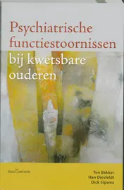 Omslag van Psychiatrische stoornissen bij kwetsbare ouderen