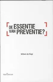 Omslag van De essentie van preventie?