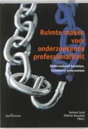 Omslag van Ruimte maken voor de onderzoekende professionaliteit