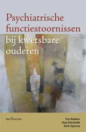 Omslag van Psychiatrische stoornissen bij kwetsbare ouderen