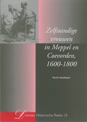 Omslag van Zelfstandige vrouwen in Meppel en Coevorden 1600-1800