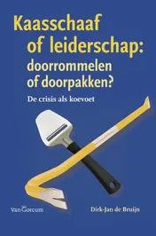 Omslag van Kaasschaaf of leiderschap: doorrommelen of doorpakken?