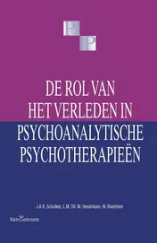 Omslag van De rol van het verleden in psychoanalytische psychotherapieën