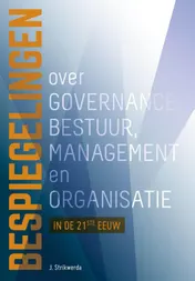 Omslag van Bespiegelingen op governance, bestuur, management en organisatie in de 21ste eeuw