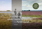 Omslag van De redding van het laatste grote natte heideveld van Nederland
