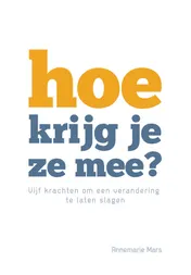 Omslag van Hoe krijg je ze mee?