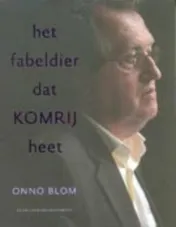 Omslag van Het fabeldier dat Komrij heet